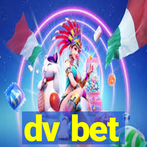 dv bet